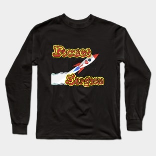 Rocket Surgeon to the Rescue! Long Sleeve T-Shirt